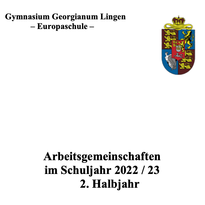 Arbeitsgemeinschaften am Gymnasium Georgianum Lingen 2. Halbjahr 2022/23